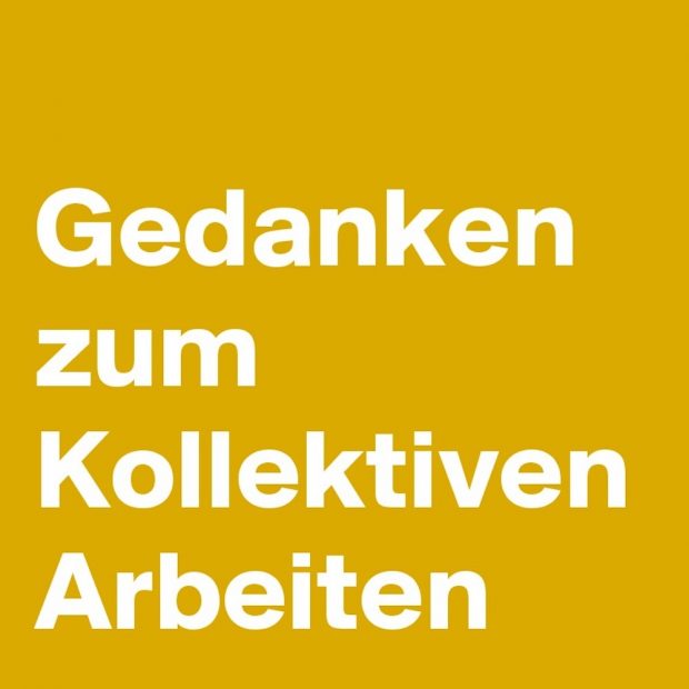 Gedanken zum Kollektiven Arbeiten